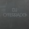 DJ O'Ferrado
