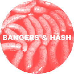 Bangers and Hash Records.
