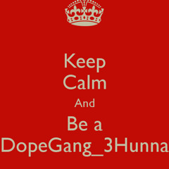 RNG_DopeGang_3Hunna
