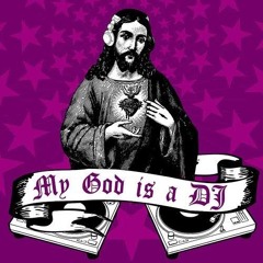 MyGodIsaDJ