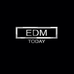 EDM Today