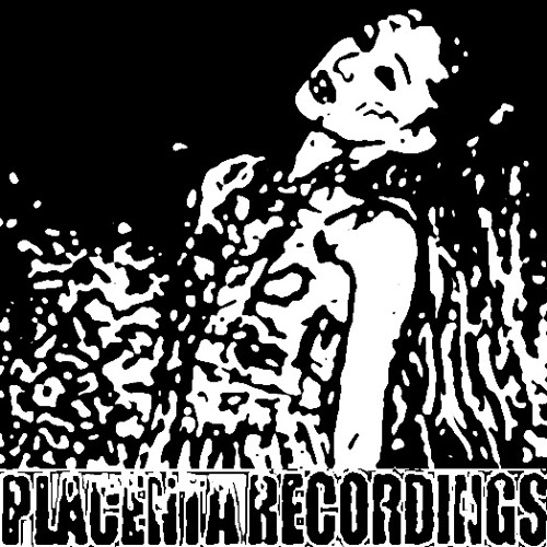 Placenta Recordings Fam’s avatar