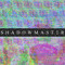 SHADOWMASTΞR