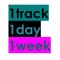 1track 1day 1week
