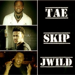 Tae. Skip. Jwild