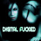 Digital Fucked
