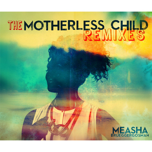 Motherless Child - Jonah K's Far From Home Mix