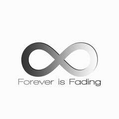 Forever is Fading