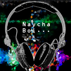 Naycha boi