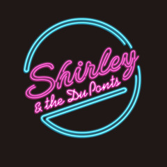 Shirley & the DuPonts
