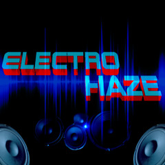 Electro HaZe