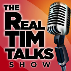The Real Tim Talks Show