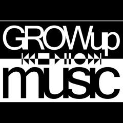 GROWup music [Official]