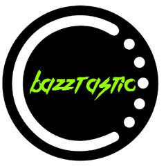 Bazztastic