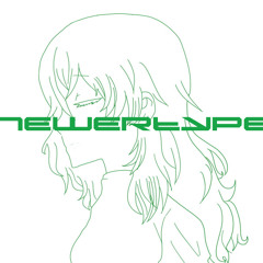 NEWERTYPE (UPGRADE)