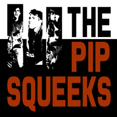 The Pip Squeeks