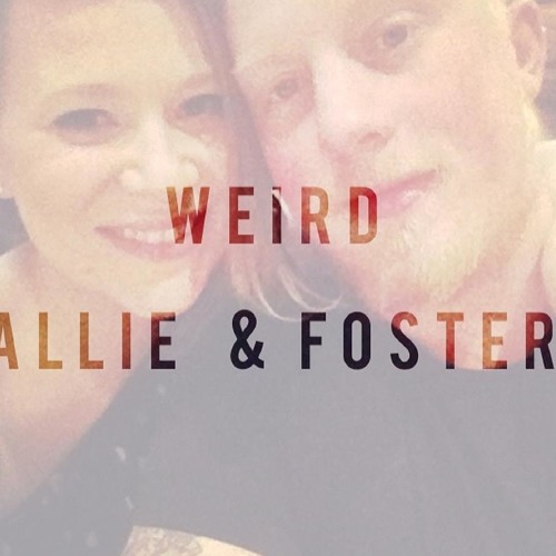 Stream Allie & Foster music Listen to songs, albums, playlists for