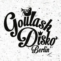 GOULASH DISKO BERLIN