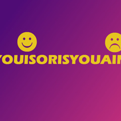 isyouisorisyouaint
