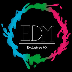 EDM Exclusives Mx