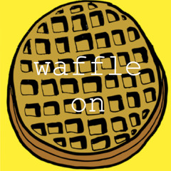 Waffle On