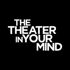 The Theater in Your Mind