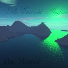 The Emerald Asylum