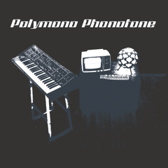 Polymono Phonotone