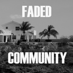 Faded Community