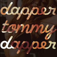 TommyDapper