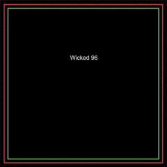 Wicked 96