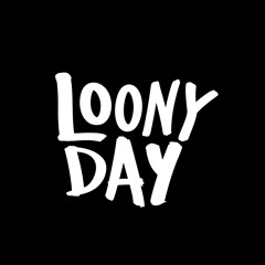 Loony Day