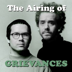The Airing of Grievances