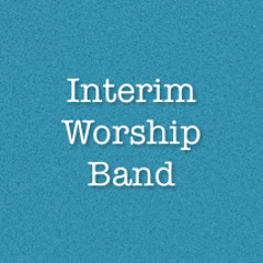 J R Barsuglia / Interim Worship Band