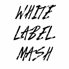 White Label Mash