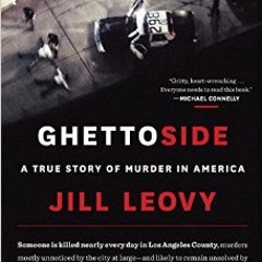 Ghettoside (by Jill Leovy