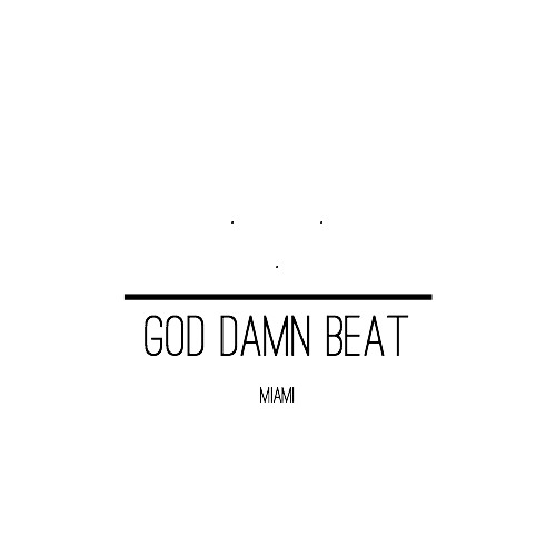 GOD DAMN BEAT — artist photo