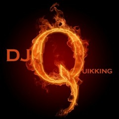 DJ Quikking