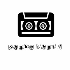Shake That!