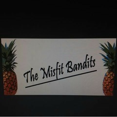 the misfit bandits