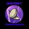 Instant Transmission Ent.