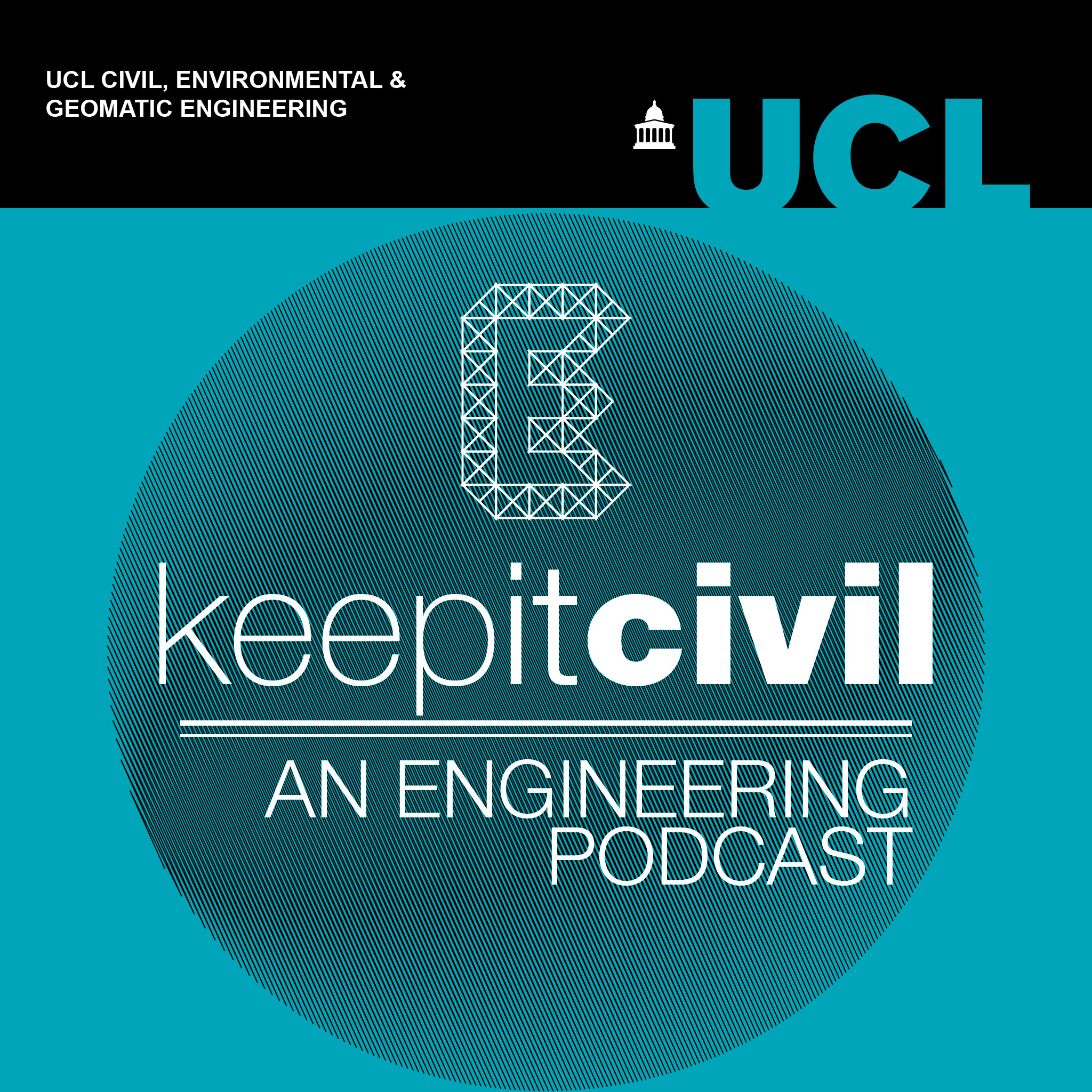 Keep it Civil - UCL Engineering Podcast