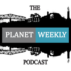 Planet Weekly Podcast