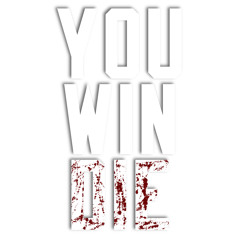 You Win Die