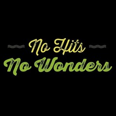 No Hits No Wonders
