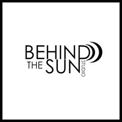 Behind The Sun Studio
