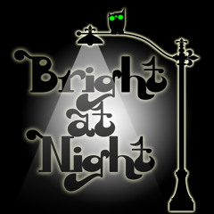 Bright at Night