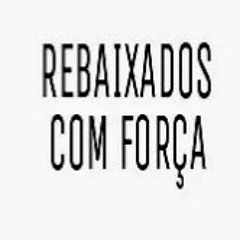 REBAIXADOS  COM FORÇA™