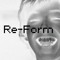 Re - Form