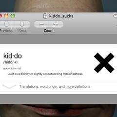 KIDDO!